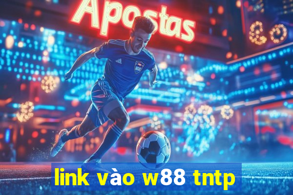 link vào w88 tntp