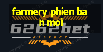 farmery phien ban moi