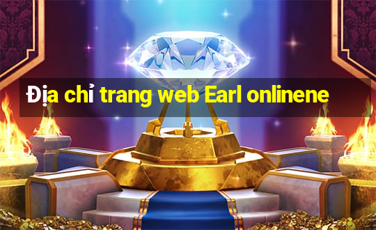 Địa chỉ trang web Earl onlinene