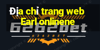 Địa chỉ trang web Earl onlinene