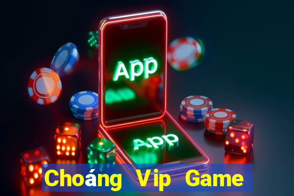 Choáng Vip Game Bài Giải Trí