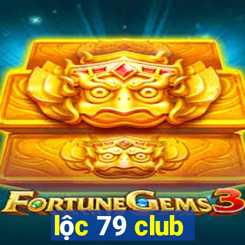 lộc 79 club