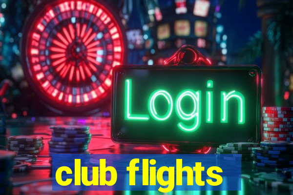 club flights