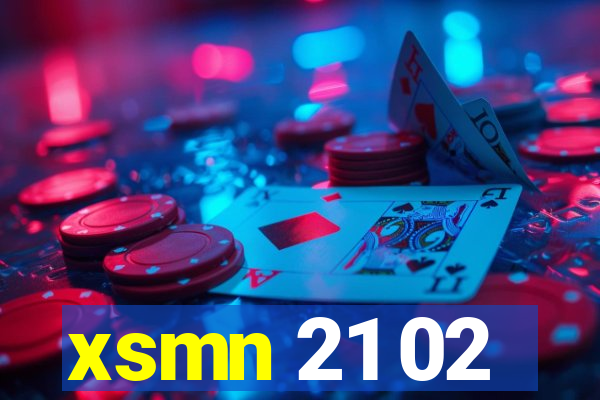 xsmn 21 02