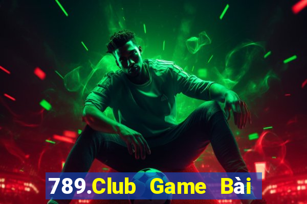 789.Club Game Bài Binh 9 Cây