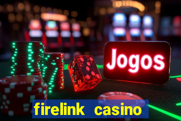 firelink casino game online