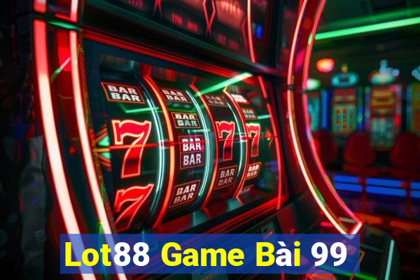 Lot88 Game Bài 99