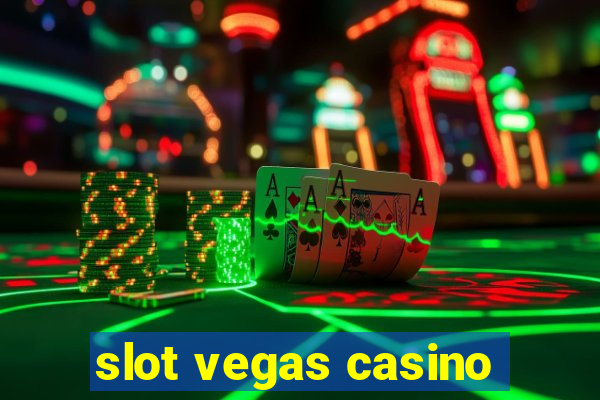 slot vegas casino