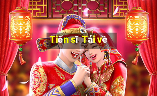 Tiến sĩ Tải về