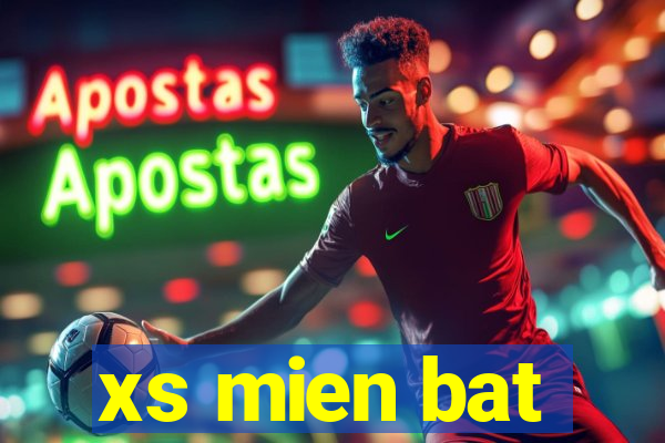 xs mien bat