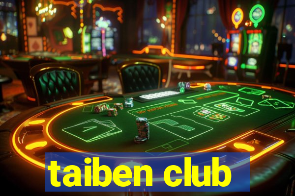 taiben club