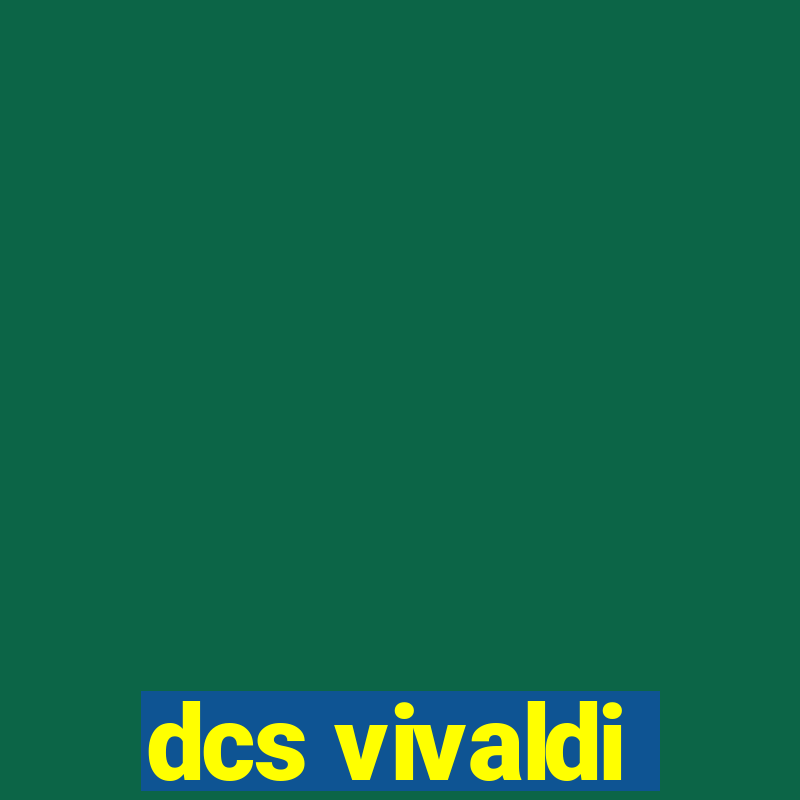 dcs vivaldi