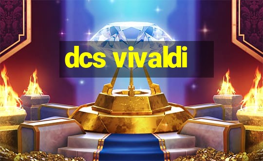 dcs vivaldi