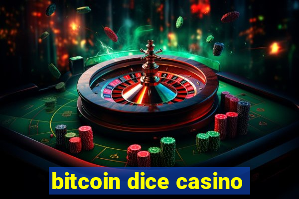 bitcoin dice casino