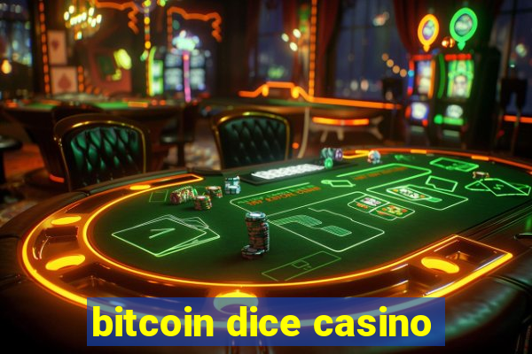 bitcoin dice casino