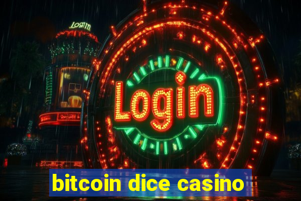 bitcoin dice casino