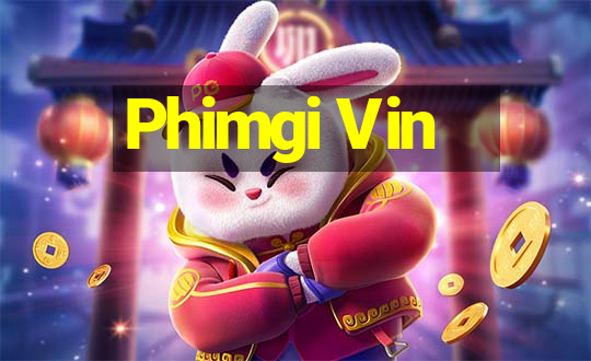 Phimgi Vin