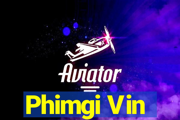 Phimgi Vin