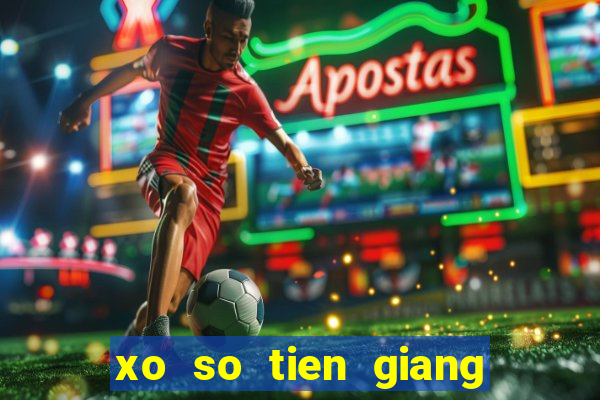 xo so tien giang 3 9 2024