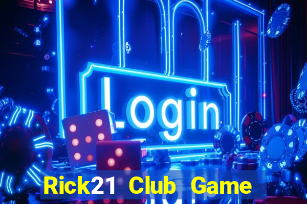 Rick21 Club Game Bài Slot