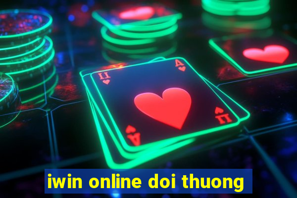 iwin online doi thuong