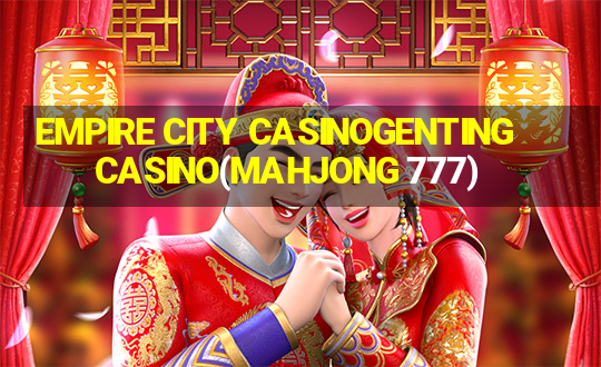 EMPIRE CITY CASINOGENTING CASINO(MAHJONG 777)