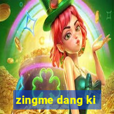 zingme dang ki