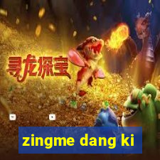 zingme dang ki