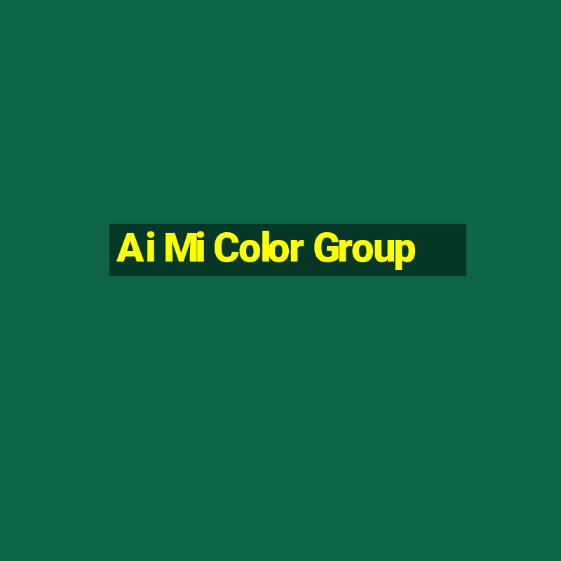 Ai Mi Color Group