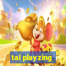 tai playzing