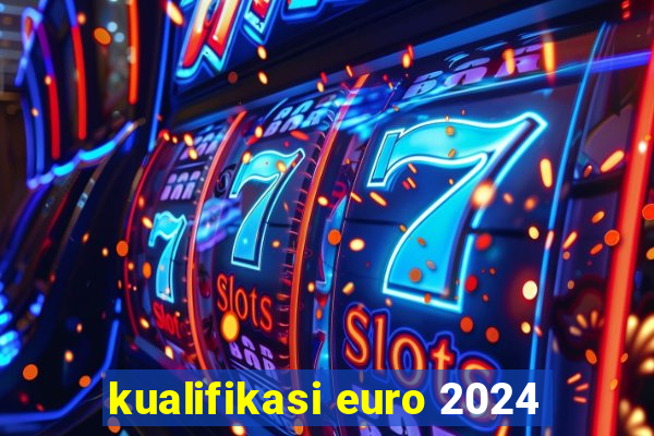 kualifikasi euro 2024