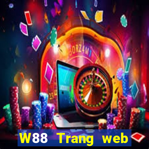 W88 Trang web chính thức của đại phát Game Hall