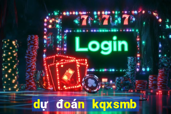 dự đoán kqxsmb siêu chính xác hôm nay