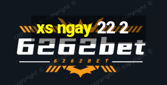 xs ngay 22 2