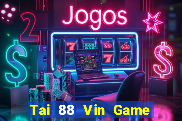 Tai 88 Vin Game Bài E168