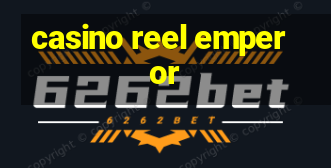 casino reel emperor