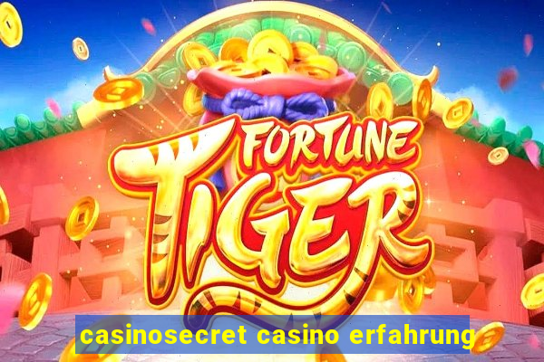 casinosecret casino erfahrung