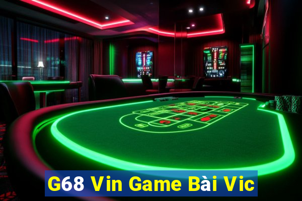 G68 Vin Game Bài Vic