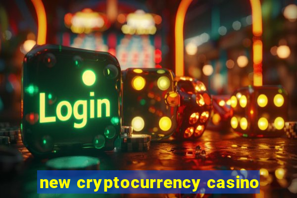 new cryptocurrency casino