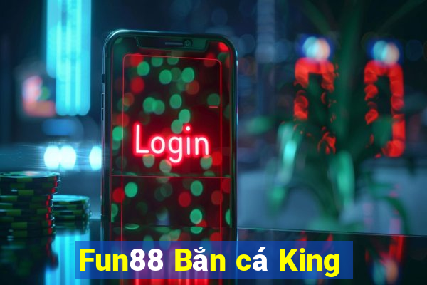 Fun88 Bắn cá King