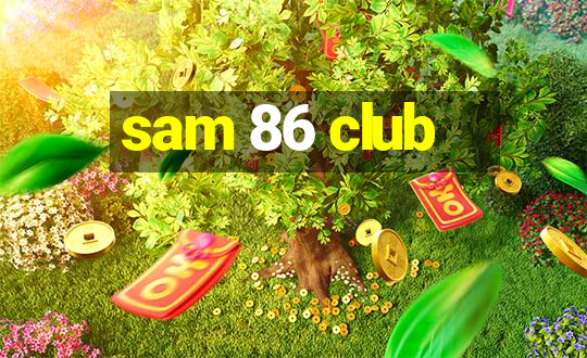 sam 86 club