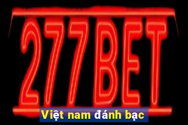 Việt nam đánh bạc