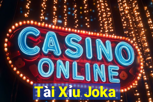 Tài Xỉu Joka