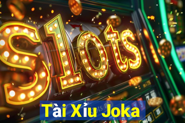 Tài Xỉu Joka