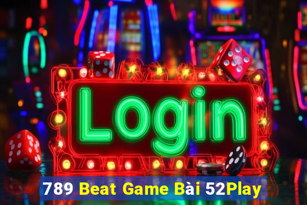 789 Beat Game Bài 52Play