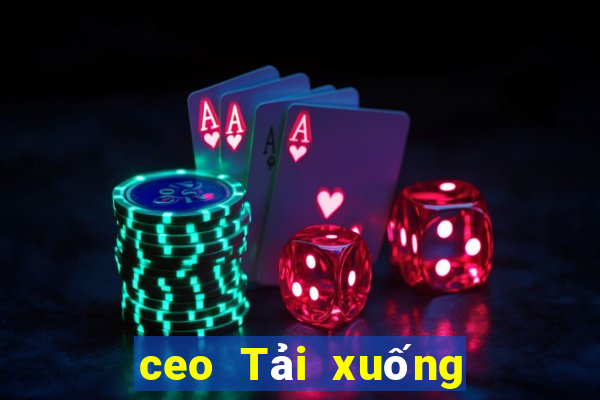 ceo Tải xuống và cài đặt