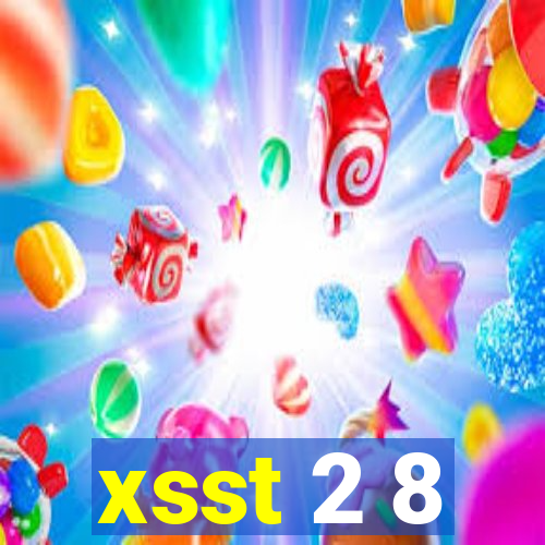 xsst 2 8