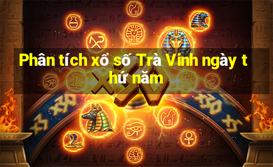 Phân tích xổ số Trà Vinh ngày thứ năm