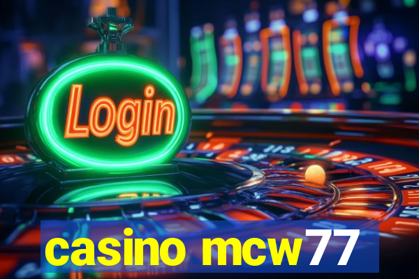 casino mcw77