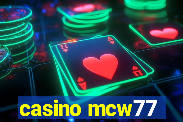 casino mcw77